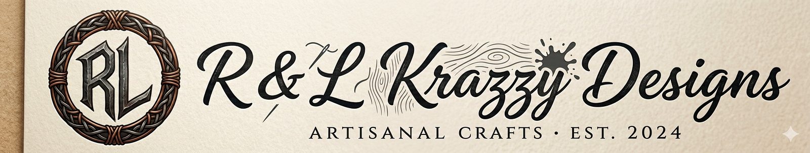 R&L Krazzy Designs · Artisanal Crafts · Est. 2024